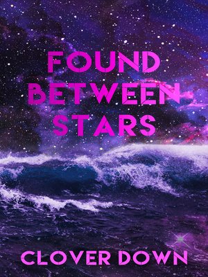 cover image of Found Between Stars